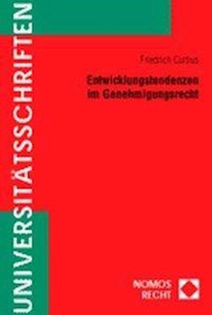 Cover for Friedrich Curtius · Entwicklungstendenzen Im Genehmigungsrecht (Paperback Book) (2005)