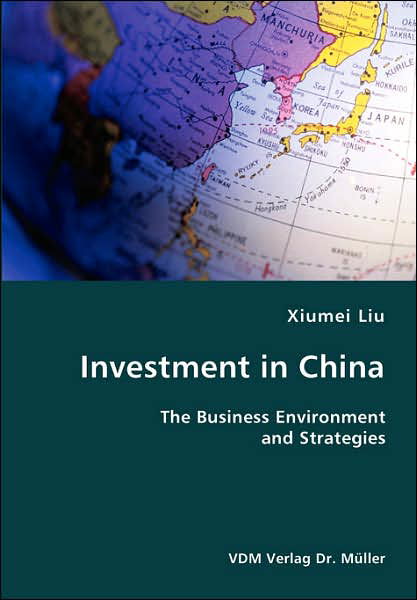 Cover for Xiumei Liu · Investment in China- the Business Environment and Strategies (Taschenbuch) (2007)