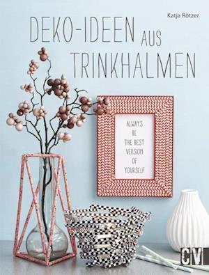 Cover for Rötzer · Deko-Ideen aus Trinkhalmen (Book)