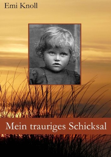 Cover for Emi Knoll · Mein trauriges Schicksal (Paperback Bog) [German edition] (2011)
