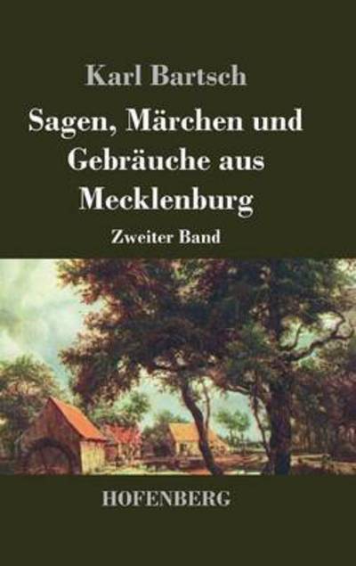 Cover for Karl Bartsch · Sagen, Marchen Und Gebrauche Aus Mecklenburg (Hardcover Book) (2013)