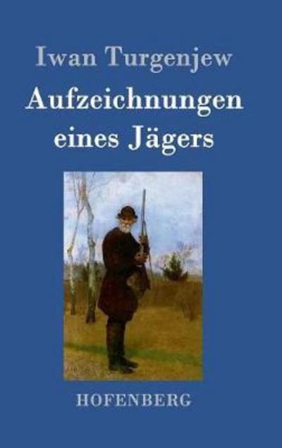 Cover for Turgenjew · Aufzeichnungen eines Jägers (Bog) (2018)