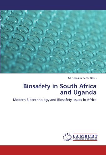 Cover for Mutesasira Peter Davis · Biosafety in South Africa and Uganda: Modern Biotechnology and Biosafety Issues in Africa (Paperback Book) (2011)