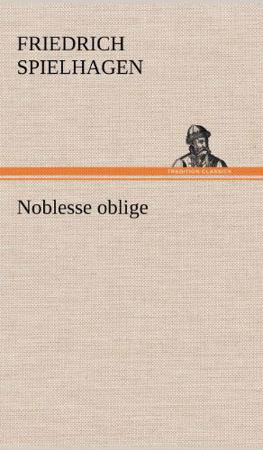 Cover for Friedrich Spielhagen · Noblesse Oblige (Hardcover Book) [German edition] (2012)