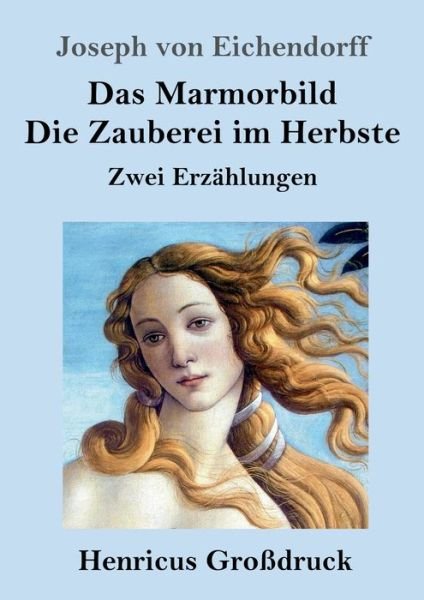 Cover for Joseph Von Eichendorff · Das Marmorbild / Die Zauberei im Herbste (Pocketbok) (2019)