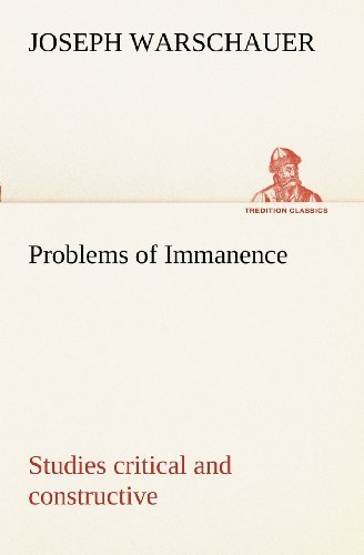 Cover for Joseph Warschauer · Problems of Immanence: Studies Critical and Constructive (Tredition Classics) (Paperback Book) (2012)