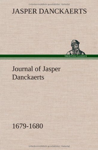 Cover for Jasper Danckaerts · Journal of Jasper Danckaerts, 1679-1680 (Inbunden Bok) (2012)
