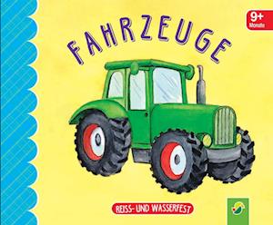 Fahrzeuge. Reiss- und wasserfest für Kinder ab 9 Monaten - Schwager und Steinlein - Books - Schwager und Steinlein - 9783849940263 - March 10, 2022