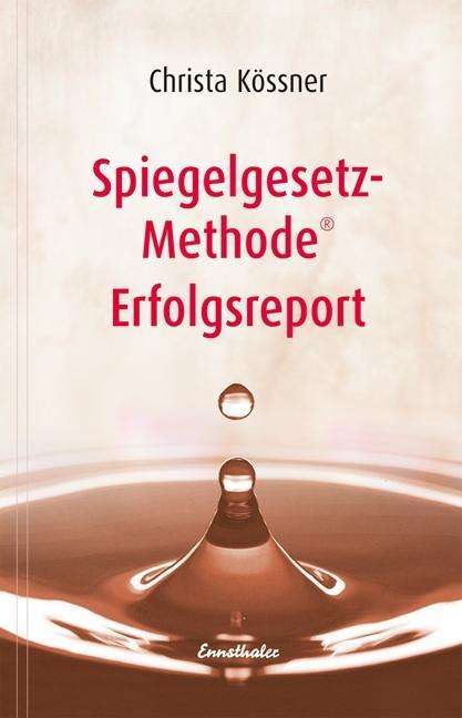 Cover for Christa Kössner · KÃ¶ssner:spiegelgesetz-methodeÂ® Erfolgsr (Book)