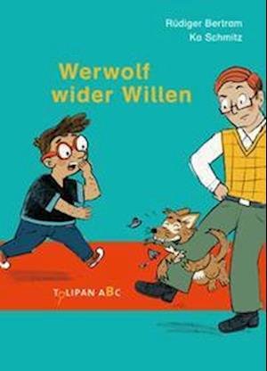Werwolf wider Willen - Rüdiger Bertram - Libros - TULIPAN VERLAG - 9783864295263 - 12 de agosto de 2022