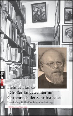 Cover for Helmut Hanko · Grosser Eingeweihter im Gartenreich der Schriftstucke: Hans Ludwig Held - eine Lebensbeschreibung - Edition Monacensia (Paperback Bog) [German edition] (2014)