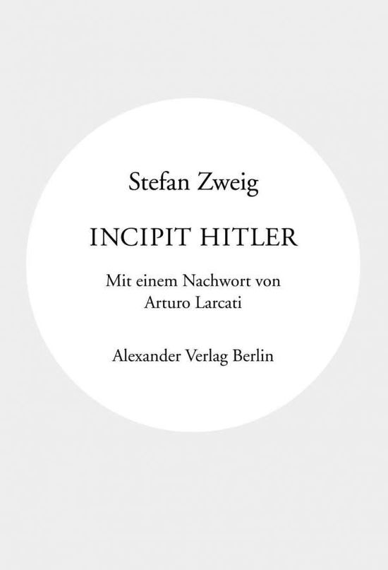 Cover for Zweig · Incipit Hitler (Book)