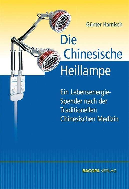 Cover for Harnisch · Die Chinesische Heillampe (Book)
