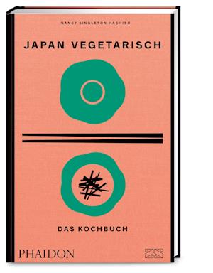 Japan vegetarisch  Das Kochbuch - Nancy Singleton Hachisu - Bücher - Phaidon by ZS - ein Verlag der Edel Verl - 9783947426263 - 5. Januar 2024