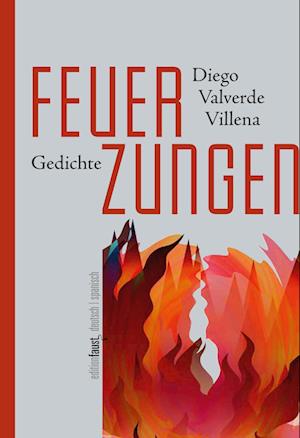 Feuerzungen - Diego Valverde Villena - Books - Edition Faust - 9783949774263 - June 28, 2024