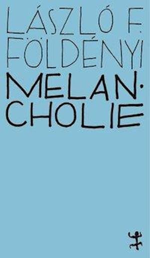 Cover for Földényi · Melancholie (Bok)