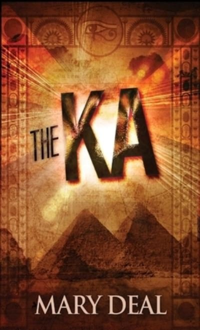 Cover for Mary Deal · The Ka (Hardcover Book) (2021)