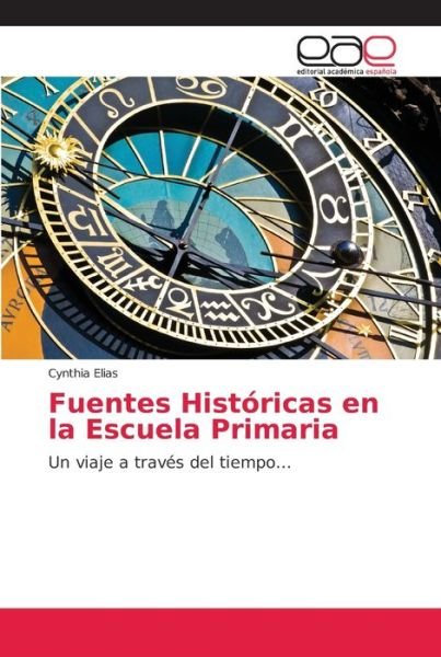 Fuentes Históricas en la Escuela - Elias - Böcker -  - 9786202124263 - 17 september 2018