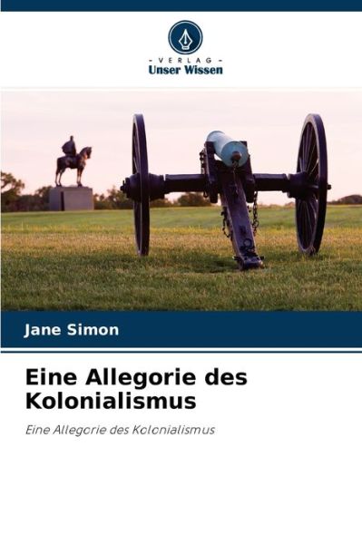 Cover for Jane Simon · Eine Allegorie des Kolonialismus (Paperback Book) (2021)
