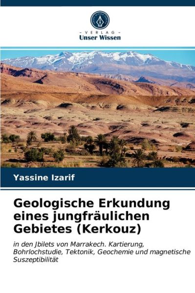 Cover for Yassine Izarif · Geologische Erkundung eines jungfraulichen Gebietes (Kerkouz) (Paperback Book) (2021)