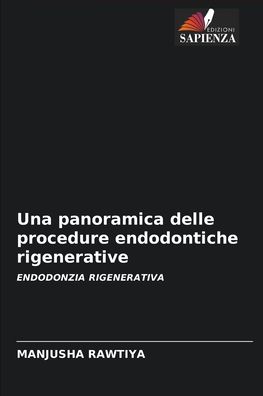 Cover for Manjusha Rawtiya · Una panoramica delle procedure endodontiche rigenerative (Paperback Book) (2021)