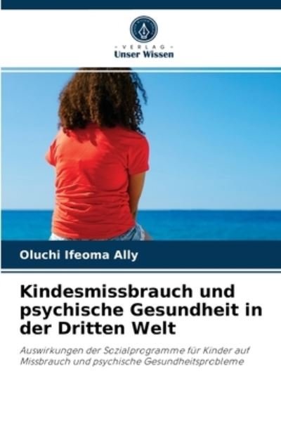 Cover for Oluchi Ifeoma Ally · Kindesmissbrauch und psychische Gesundheit in der Dritten Welt (Paperback Book) (2021)