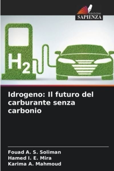 Idrogeno - Fouad A S Soliman - Bøger - Edizioni Sapienza - 9786204120263 - 28. september 2021