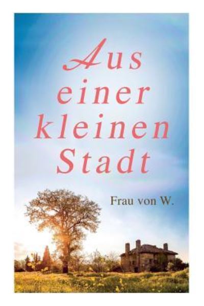 Cover for Frau Von W · Aus einer kleinen Stadt (Paperback Book) (2018)