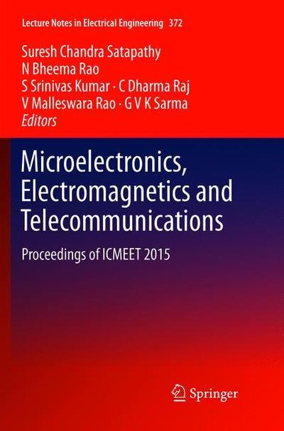 Cover for Microelectronics, Electromagnetics and Telecommunications: Proceedings of ICMEET 2015 - Lecture Notes in Electrical Engineering (Paperback Book) [Softcover reprint of the original 1st ed. 2016 edition] (2019)