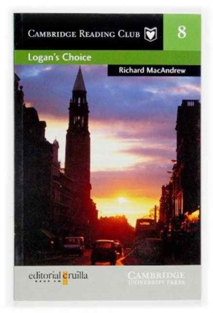 Cover for Richard MacAndrew · Logan's Choice Cruilla Edition - Cambridge English Readers (Taschenbuch) (2004)