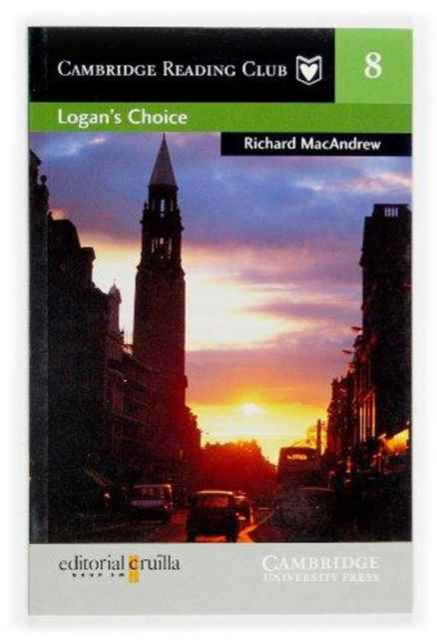 Cover for Richard MacAndrew · Logan's Choice Cruilla Edition - Cambridge English Readers (Paperback Book) (2004)