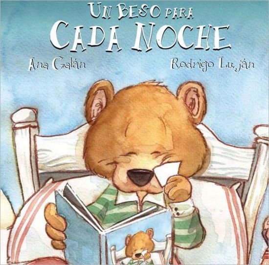 Cover for Ana Galan · Un Beso Para Cada Noche (Board book) [Spanish, Brdbk edition] (2011)