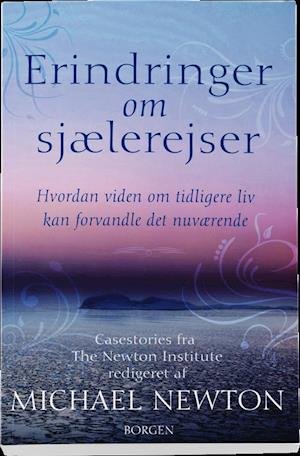 Cover for Michael Newton · Erindringer om sjælerejser (Sewn Spine Book) [1. Painos] (2011)