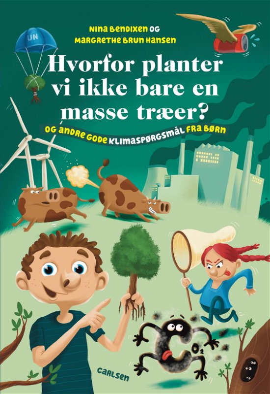 Cover for Margrethe Brun Hansen; Nina Maria Bendixen · Hvorfor planter vi ikke bare en masse træer? (Bound Book) [1er édition] (2023)