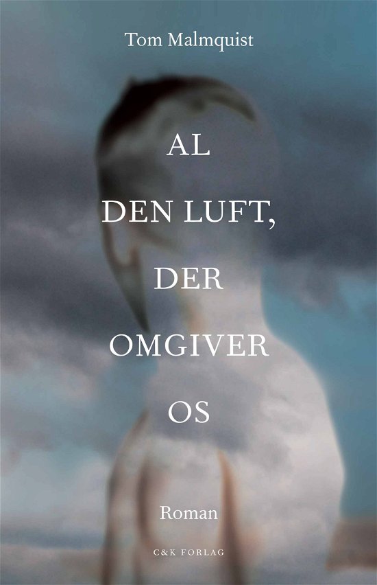 Cover for Tom Malmquist · Al den luft, der omgiver os (Bound Book) [1. Painos] (2020)