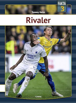 Fakta 3: Rivaler - Tommy Heisz - Bøker - Turbine - 9788740693263 - 24. mai 2023