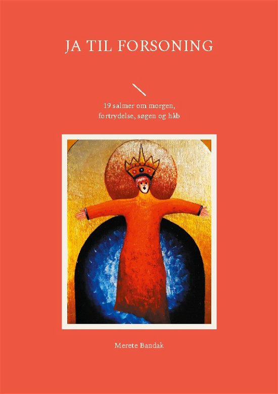 Cover for Merete Bandak · Ja til forsoning (Paperback Book) [1st edition] (2023)