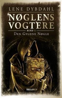 Cover for Lene Dybdahl · Nøglens Vogtere, 1: Nøglens Vogtere #1: Den Gyldne Nøgle (Hardcover Book) [1º edição] [Hardback] (2012)