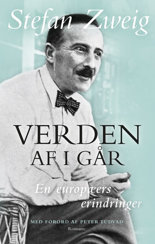 Cover for Stefan Zweig · Verden af i går (Bound Book) [2nd edition] (2018)