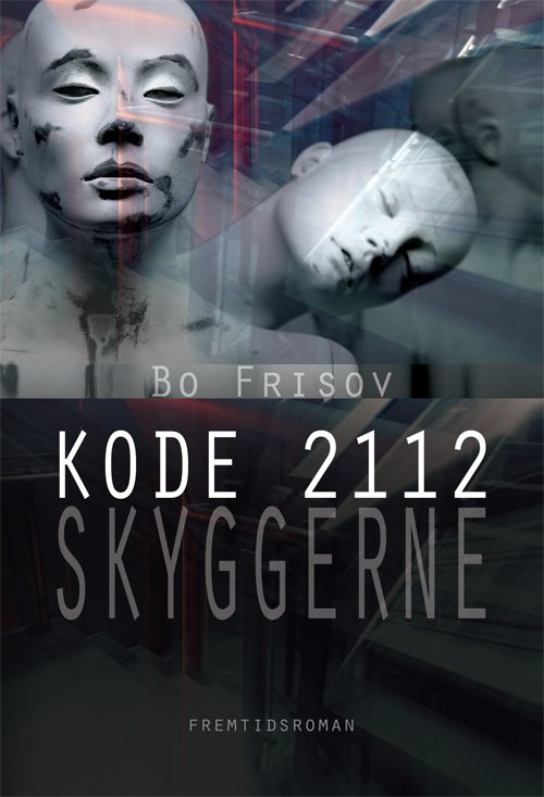 Kode 2112 - skyggerne - Bo Frisov - Bøger - Hovedland - 9788770702263 - 14. september 2011