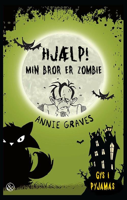 Gys i pyjamas: Hjælp! Min bror er en zombie - Annie Graves - Bøger - Jensen & Dalgaard - 9788771510263 - 10. september 2013