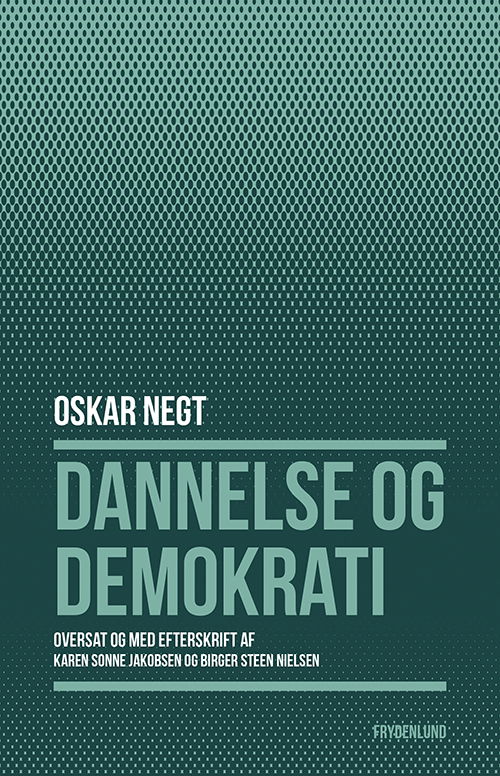 Oskar Negt · Dannelse og demokrati (Hæftet bog) [1. udgave] (2019)