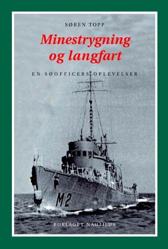 Minestrygning og langfart - Søren Topp - Livres - Nautilus - 9788790924263 - 19 août 2005