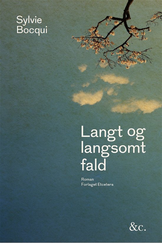 Cover for Sylvie Bocqui · Langt og langsomt fald (Sewn Spine Book) [1th edição] (2022)
