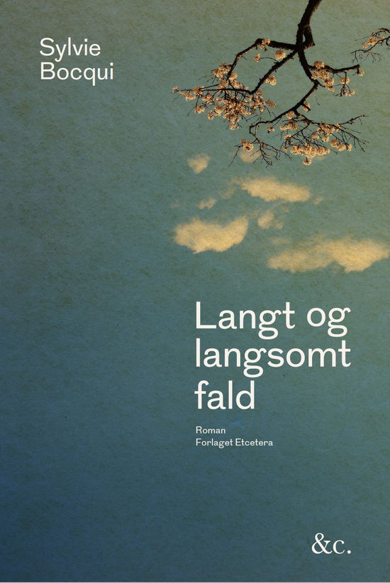 Cover for Sylvie Bocqui · Langt og langsomt fald (Hæftet bog) [1. udgave] (2022)