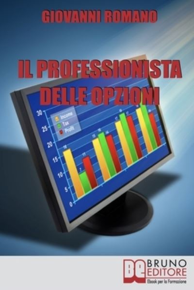 Cover for Giovanni Romano · Il Professionista delle Opzioni (Paperback Book) (2021)