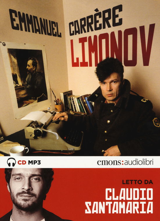 Cover for Emmanuel Carrère · Limonov Letto Da Claudio Santamaria. Audiolibro. CD Audio Formato MP3 (Book) (2024)