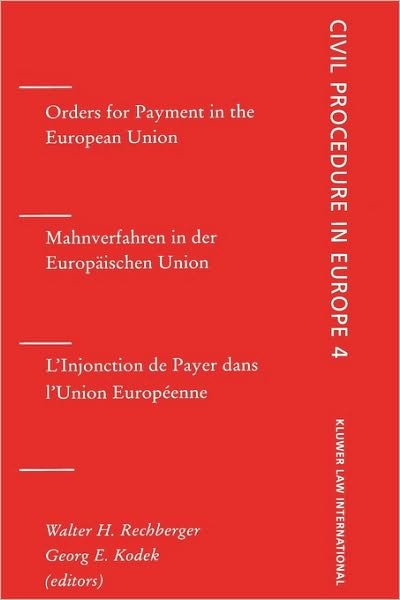 Walter H. Rechberger · Orders for Payment in the European Union: Orders for Payment, Vol 4 (Gebundenes Buch) (2001)