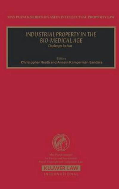 Cover for Christopher Heath · Industrial Property in the Bio-Medical Age: Challenges For Asia - Max Planck Series on Asian Intellectual Property Set (Hardcover bog) (2003)