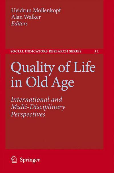 Heidrun Mollenkopf · Quality of Life in Old Age: International and Multi-Disciplinary Perspectives - Social Indicators Research Series (Pocketbok) [Softcover reprint of hardcover 1st ed. 2007 edition] (2010)